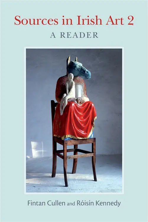 Sources In Irish Art 2: A Reader 1