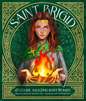 St Brigid & Other Amazing Irish Women 1