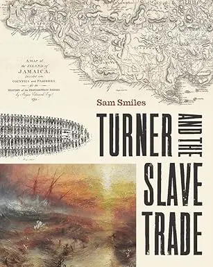 Turner And The Slave Trade 1